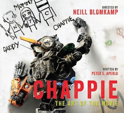 Chappie: The Art of the Movie - Peter Aperlo - cover