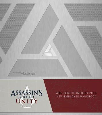 Assassin's Creed Unity: Abstergo Entertainment: Employee Handbook - Christie Golden - cover