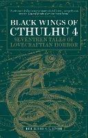 Black Wings of Cthulhu (Volume Four): Tales of Lovecraftian Horror