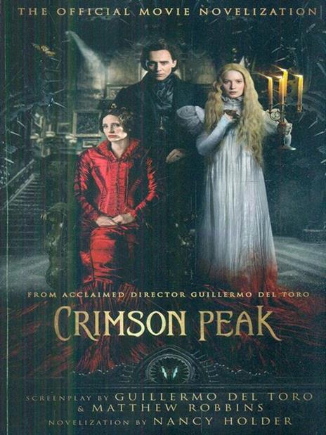 Crimson Peak: The Official Movie Novelization - Nancy Holder - 2