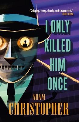 I Only Killed Him Once - LA Trilogy #3 - Adam Christopher - cover