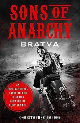 Sons of Anarchy - Bratva - Christopher Golden,Kurt Sutter - cover