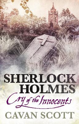 Sherlock Holmes - Cry of the Innocents - Cavan Scott - cover