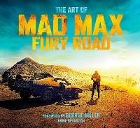 The Art of Mad Max: Fury Road - Abbie Bernstein - cover