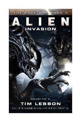 Alien - Invasion: The Rage War Book 2 - Tim Lebbon - cover