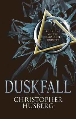 Duskfall: Book One of the Chaos Queen Quintet - Christopher Husberg - cover