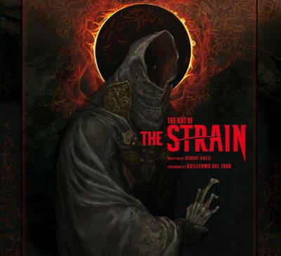 The Art of the Strain - Robert Abele,Guillermo Del Toro - cover