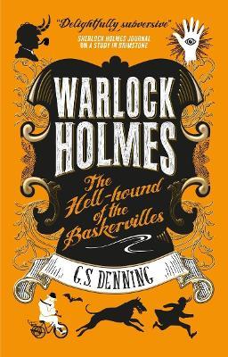 Warlock Holmes: The Hell-Hound of the Baskervilles: Warlock Holmes 2 - G.S. Denning - cover