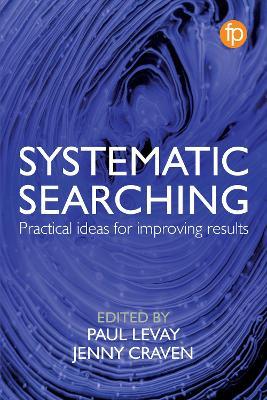 Systematic Searching: Practical ideas for improving results - cover