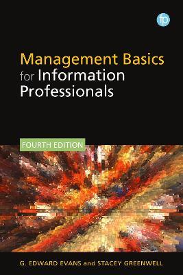 Management Basics for Information Professionals - G. Edward Evans,Stacey Greenwell - cover