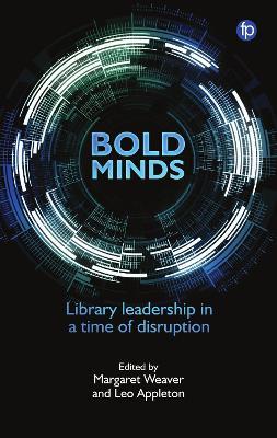 Bold Minds: Library leadership in a time of disruption - cover