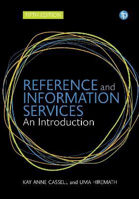 Reference and Information Services: An Introduction - Kay Ann Cassell,Uma Hiremath - cover