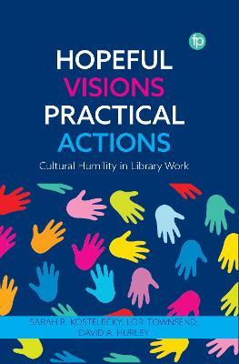 Hopeful Visions, Practical Actions: Cultural Humility in Library Work - cover