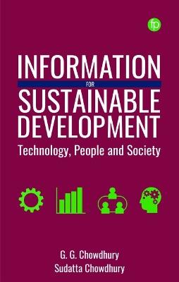 Information for Sustainable Development: Technology, People and Society - G. G. Chowdhury,Sudatta Chowdhury - cover