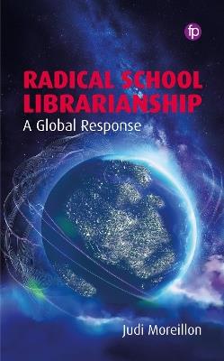Radical School Librarianship: A Global Response - cover