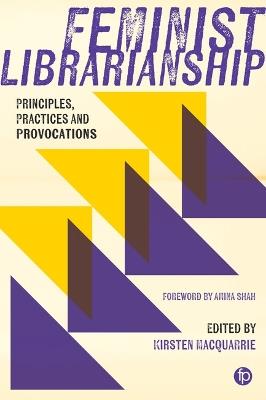 Feminist Librarianship: Principles, Practices and Provocations - cover
