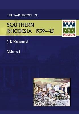 War History of Southern Rhodesia Vol 1. - J.F. Macdonald - cover