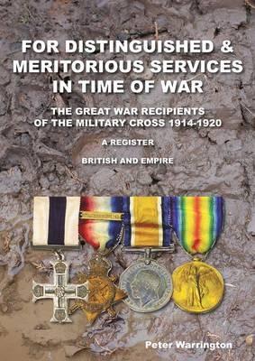 For Distinguished & Meritorious Services in Time of War - Peter Warrington - cover