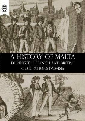 A History of Malta During the French and British Occupations 1798-1815 - William Hardman - cover