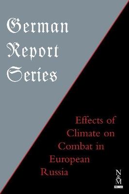 German Report Series: Effects of Climate on Combat in European Russia - Anon - cover