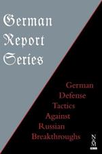 German Report Series: German Defense Tactics Against Russian Breakthroughs