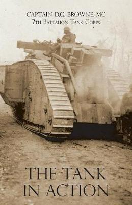 The Tank in Action - Captain D G Browne - cover