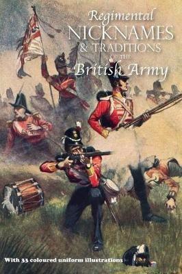 Regimental Nicknames & Traditions of the British Army - Anon - cover