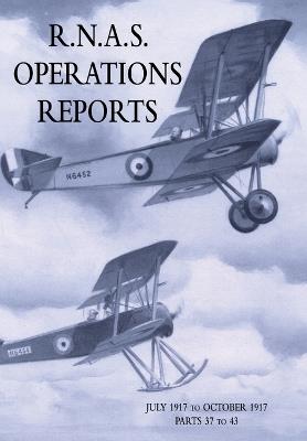 R.N.A.S. Operations Reports: Volume 2: July 1917 to October 1917 Parts 37 to 43 - Royal Naval Operations Division - cover