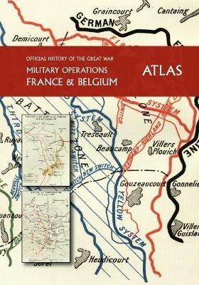 THE OFFICIAL HISTORY OF THE GREAT WAR France and Belgium ATLAS - cover