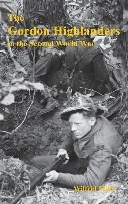 The Gordon Highlanders 1919-1945 - Wilfrid Miles - cover