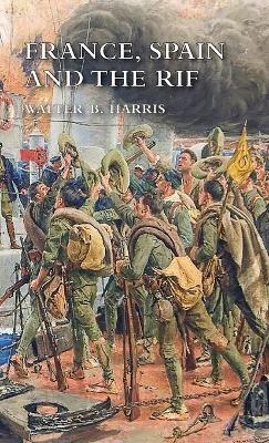 France, Spain and the Rif - Walter B Harris - cover