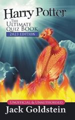 Harry Potter, the Ultimate Quiz Book: Unnofficial & Unauthorised