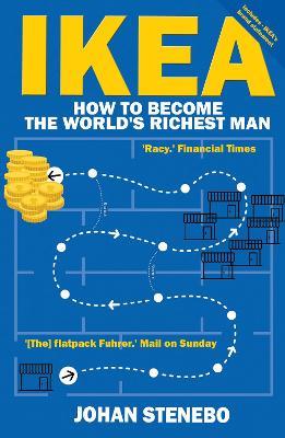 IKEA: How to Become the World's Richest Man - Johan Stenebo - cover