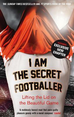 I Am The Secret Footballer: Lifting the Lid on the Beautiful Game - Anon - cover