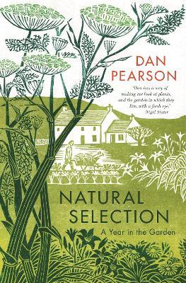 Natural Selection: a year in the garden - Dan Pearson - cover