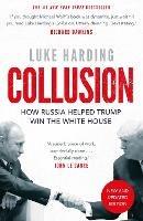 Collusion: How Russia Helped Trump Win the White House - Luke Harding - cover