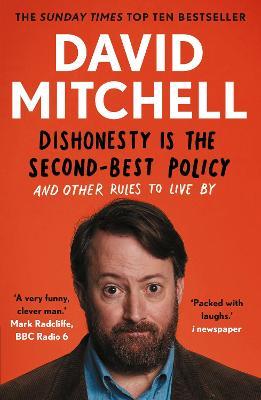 Dishonesty is the Second-Best Policy: And Other Rules to Live By - David Mitchell - cover