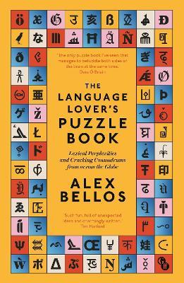 The Language Lover's Puzzle Book: Lexical perplexities and cracking conundrums from across the globe - Alex Bellos - cover