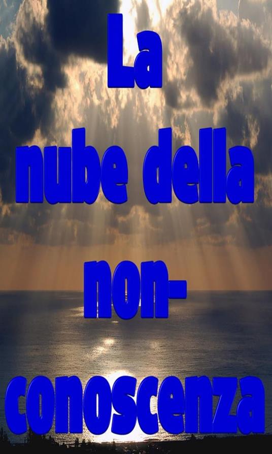 La nube della non-conoscenza - Sconosciuto - ebook