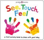 See, Touch, Feel: A First Sensory Book