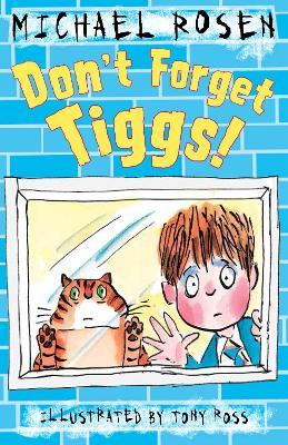 Don't Forget Tiggs! - Michael Rosen - cover