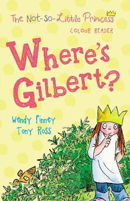Where's Gilbert? - Tony Ross,Wendy Finney - cover