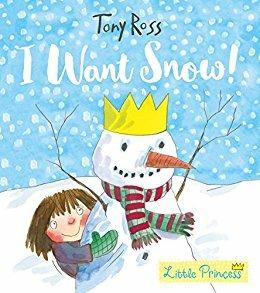 I Want Snow! - Tony Ross - cover