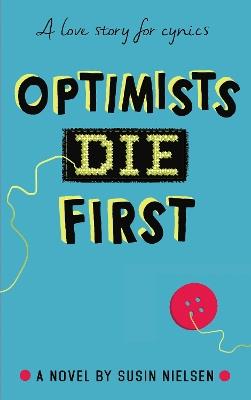 Optimists Die First - Susin Nielsen - cover