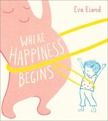Where Happiness Begins - Eva Eland - cover