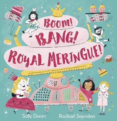Boom! Bang! Royal Meringue! - Sally Doran - cover