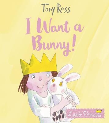 I Want a Bunny! - Tony Ross - cover