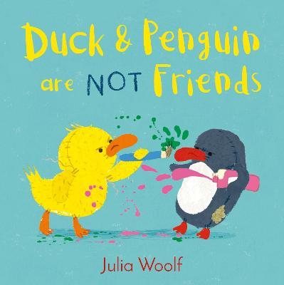 Duck and Penguin Are Not Friends - Julia Woolf - cover