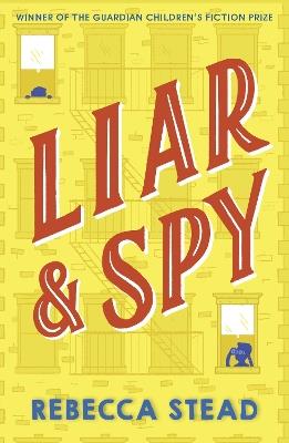 Liar and Spy - Rebecca Stead - cover
