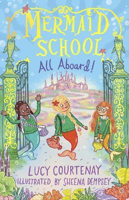 Mermaid School: All Aboard! - Lucy Courtenay - cover